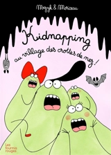 Kidnapping au village des crottes de nez ! - Petra Mrzyk