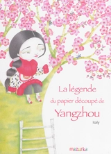 La légende du papier découpé de Yangzhou - Isaly