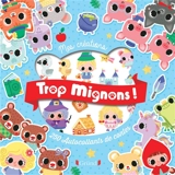 Trop mignons ! : 250 autocollants de contes - Stéphanie Rousseau