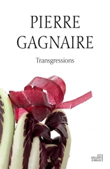 Transgressions - Pierre Gagnaire