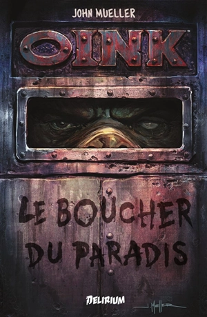 Oink : le boucher du paradis - John Mueller
