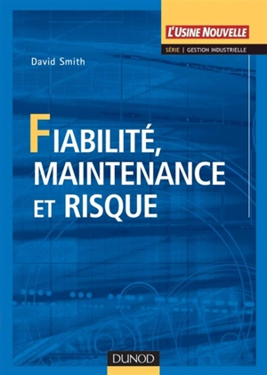 Fiabilité, maintenance et risque - David J. Smith