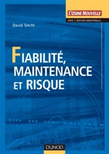 Fiabilité, maintenance et risque - David J. Smith