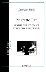 Pierrette Pan, ministre de l'enfance et des produits dérivés - Jasmine Dubé