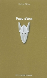 Peau d'âne : poème expansé - Sylvie Nève
