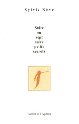 Suite en sept sales petits secrets - Sylvie Nève