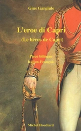 L'eroe di Capri. Le héros de Capri : pièce bilingue italien-français - Gius Gargiulo