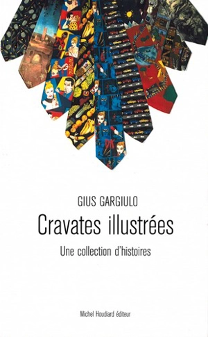 Cravates illustrées : une collection d'histoires - Gius Gargiulo