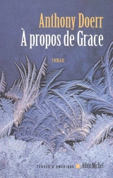 A propos de Grace - Anthony Doerr
