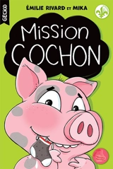Mission cochon - Emilie Rivard