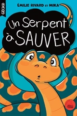 Un serpent à sauver - Emilie Rivard