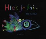 Hier, je t'ai... - Mies van Hout