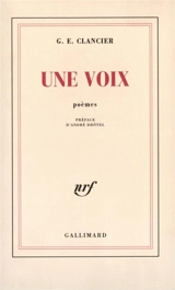 Une voix : poèmes - Georges-Emmanuel Clancier
