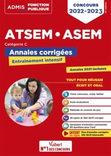 ATSEM, ASEM : annales corrigées, entraînement intensif : catégorie C, concours 2022-2023 - Caroline Dubuis