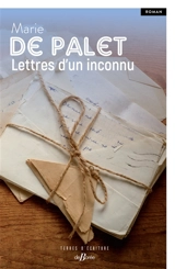 Lettres d'un inconnu - Marie de Palet