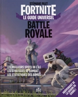 Fortnite Battle Royale : le guide universel - Stéphane Pilet