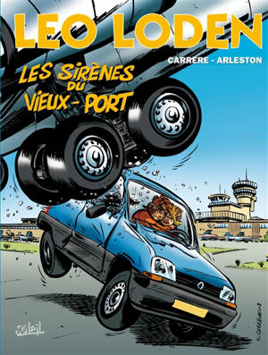 Léo Loden. Vol. 2. Les sirènes du Vieux-Port - Christophe Arleston