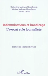 Indemnisations et handicaps : l'avocat et le journaliste - Catherine Meimon Nisembaum