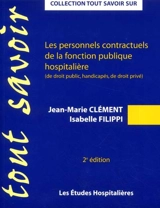 Les personnels contractuels de la fonction publique hospitalière (de droit public, handicapés, de droit privé) - Jean-Marie Clément