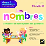 Les nombres : composer et décomposer des quantités : maths maternelle PS, MS, GS - Marie-Paule Dussuc