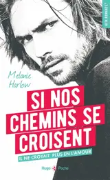 Si nos chemins se croisent - Melanie Harlow