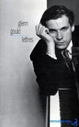 Lettres - Glenn Gould