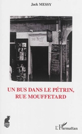 Un Bus dans le Pétrin, rue Mouffetard - Jack Messy