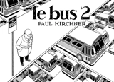 Le bus. Vol. 2 - Paul Kirchner