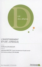 L'investissement (étude juridique) - Guillaume Grundeler