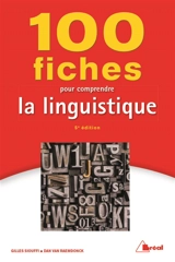 100 fiches pour comprendre la linguistique - Gilles Siouffi