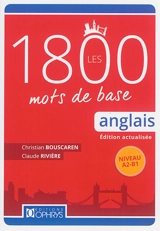 Les 1.800 mots de base : anglais : niveau A2-B1 - Christian Bouscaren