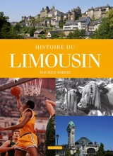 Histoire du Limousin : et de la limousinité - Maurice Robert