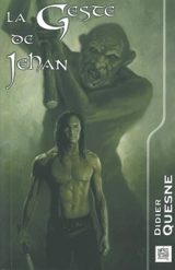 La geste de Jehan - Didier Quesne