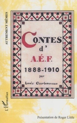 Contes d'AEF : 1888-1910 - Louis Charbonneau