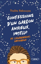 Confessions d'un garçon anxieux, intello et (légèrement) amoureux - Thalita Rebouças
