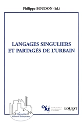 Langages singuliers et partagés de l'urbain