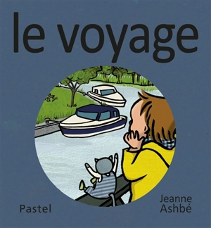 Les images de Lou et Mouf. Le voyage - Jeanne Ashbé