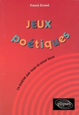 Jeux poétiques - Franck Evrard