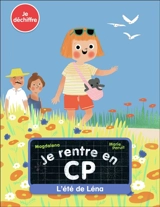Je rentre en CP. Vol. 13. L'été de Léna : je déchiffre - Magdalena