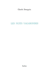 Les nuits vagabondes - Claude Dourguin