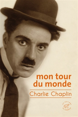 Mon tour du monde - Charles Chaplin