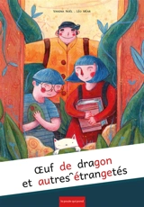 Oeuf de dragon et autres étrangetés - Vanina Noël
