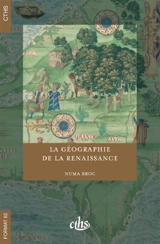 La géographie de la Renaissance : 1420-1620 - Numa Broc