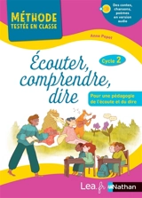Ecouter, comprendre, dire, cycle 2 : pour une pédagogie de l'écoute et du dire - Anne Popet