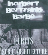 Ecrits sur l'architecture - Norbert-Bertrand Barbe