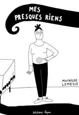 Mes presques riens. Vol. 1 - Mathilde Lemiesle