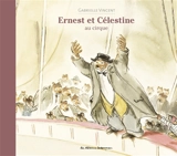 Ernest et Célestine. Ernest et Célestine au cirque - Gabrielle Vincent