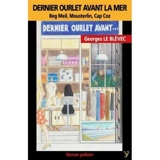 Dernier ourlet avant la mer : Beg Meil, Mousterlin, Cap Coz - Georges Le Blévec