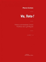 Va, Toto ! - Pierre Creton