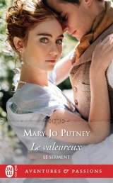 Le serment. Vol. 2. Le valeureux - Mary Jo Putney